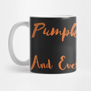 Pumpkin Spice And Everything Nice Mug